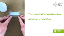 Herstellung einer Titandioxid-Photoelektrode Herstellung einer Titandioxid-Photoelektrode