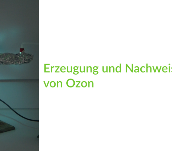 Erzeugung und Nachweise von Ozon Erzeugung und Nachweise von Ozon